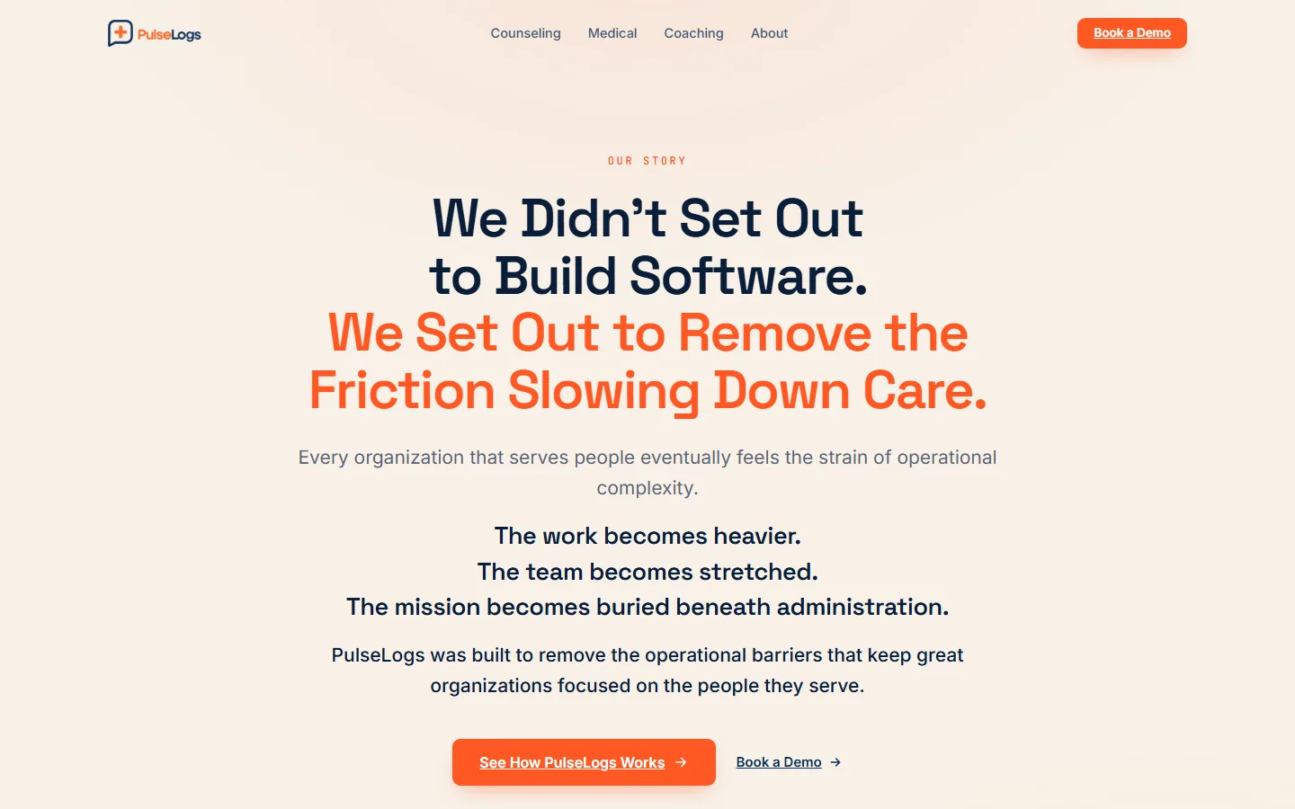 About page headline: We Didn't Set Out to Build Software, We Set Out to Remove the Friction Slowing Down Care